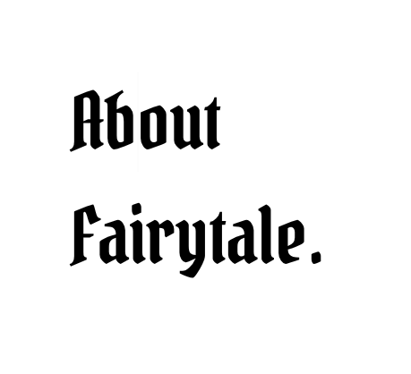 About Fairytale.